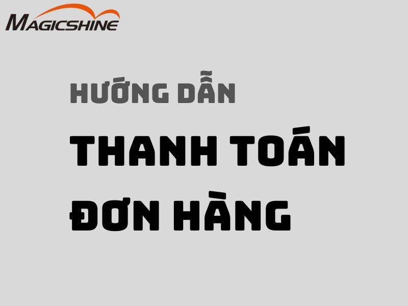 Hưỡng dẫn thanh toán đơn hàng